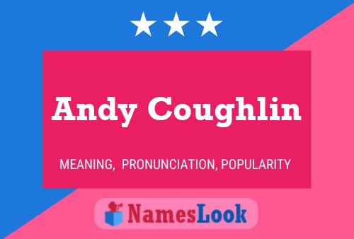 Poster del nome Andy Coughlin