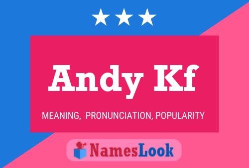 Poster del nome Andy Kf