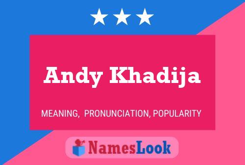 Poster del nome Andy Khadija