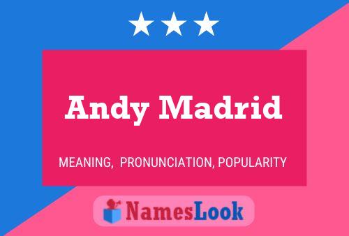 Poster del nome Andy Madrid