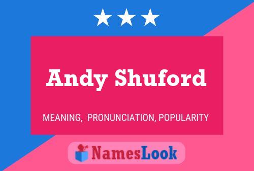 Poster del nome Andy Shuford