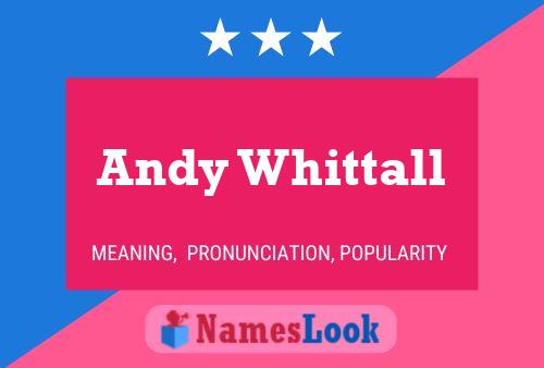 Poster del nome Andy Whittall