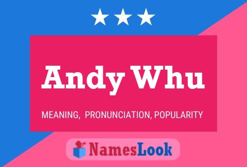 Poster del nome Andy Whu