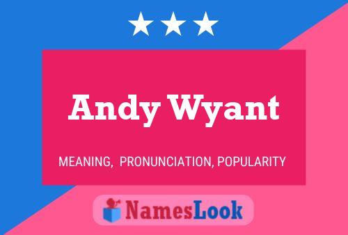 Poster del nome Andy Wyant