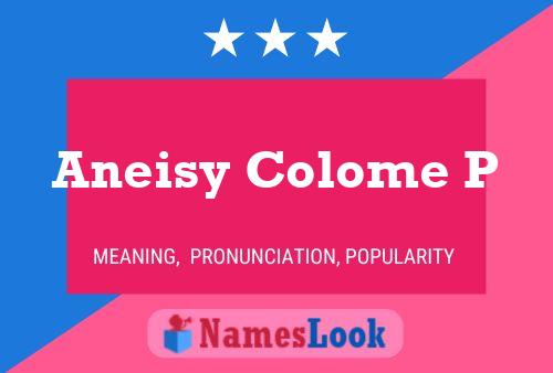 Poster del nome Aneisy Colome P