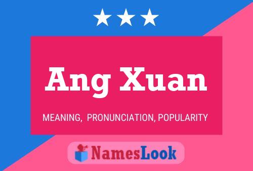 Poster del nome Ang Xuan