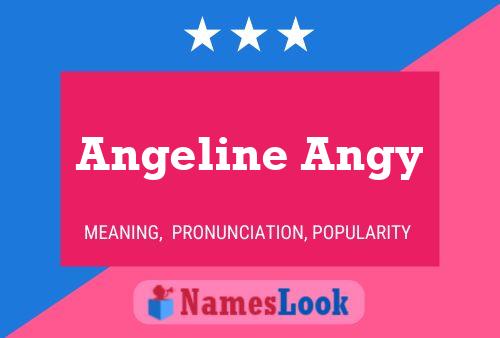 Poster del nome Angeline Angy