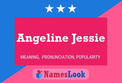 Poster del nome Angeline Jessie