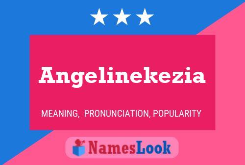 Poster del nome Angelinekezia