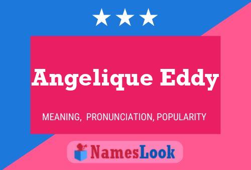 Poster del nome Angelique Eddy