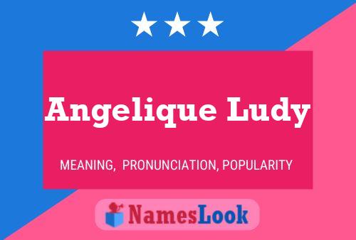 Poster del nome Angelique Ludy