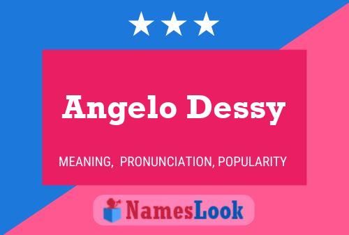 Poster del nome Angelo Dessy