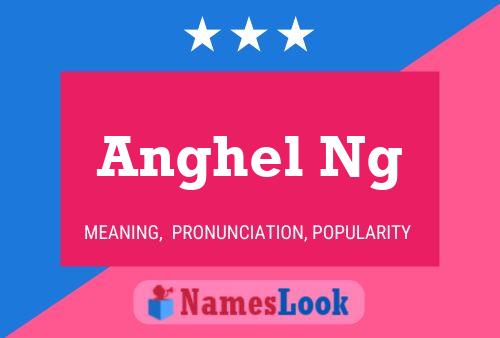 Poster del nome Anghel Ng