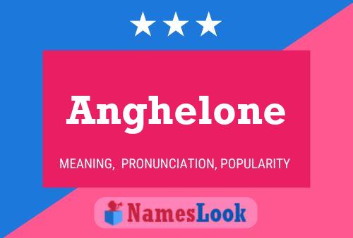 Poster del nome Anghelone