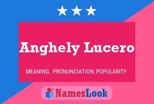 Poster del nome Anghely Lucero