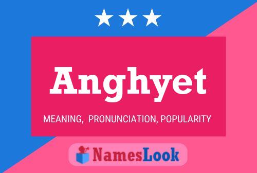 Poster del nome Anghyet