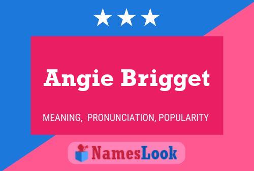 Poster del nome Angie Brigget