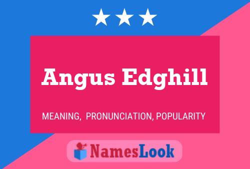 Poster del nome Angus Edghill