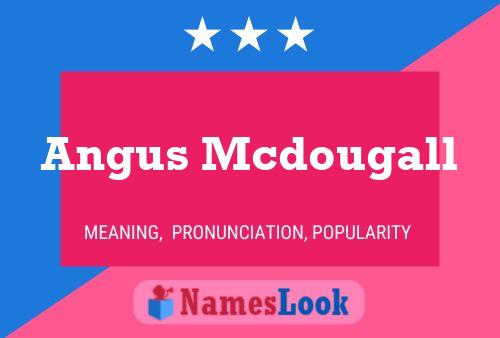 Poster del nome Angus Mcdougall