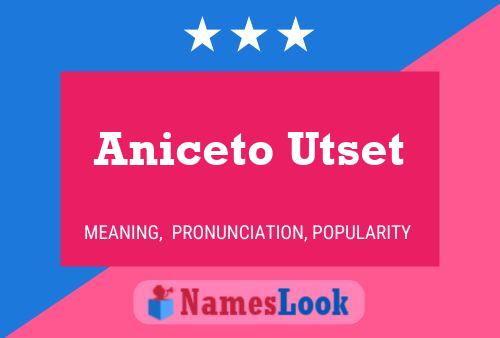 Poster del nome Aniceto Utset