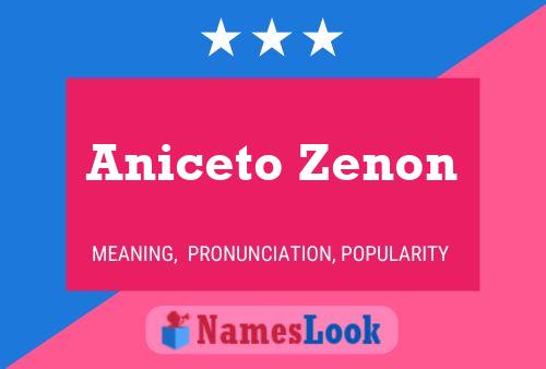 Poster del nome Aniceto Zenon