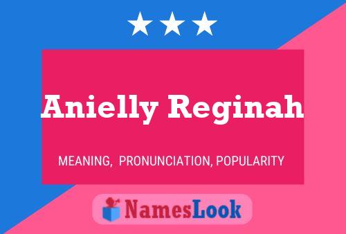 Poster del nome Anielly Reginah