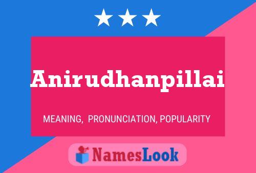 Poster del nome Anirudhanpillai