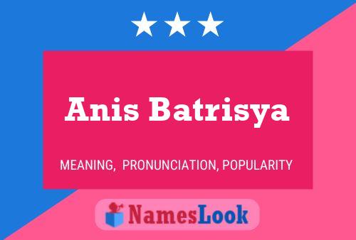 Poster del nome Anis Batrisya