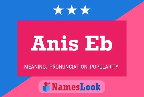 Poster del nome Anis Eb