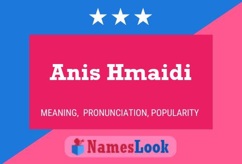 Poster del nome Anis Hmaidi