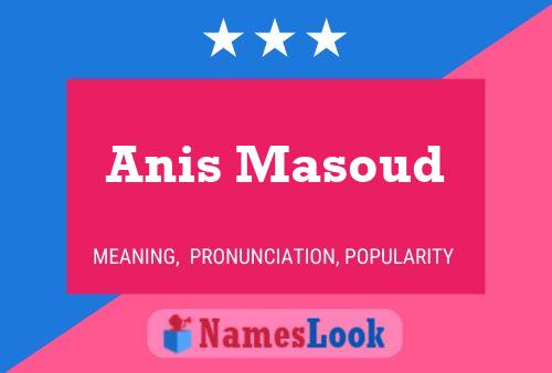 Poster del nome Anis Masoud