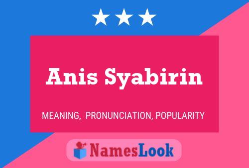 Poster del nome Anis Syabirin