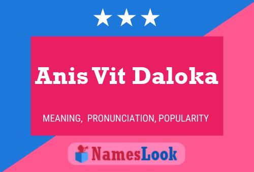 Poster del nome Anis Vit Daloka