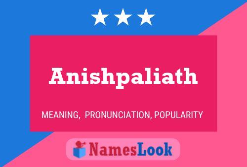 Poster del nome Anishpaliath