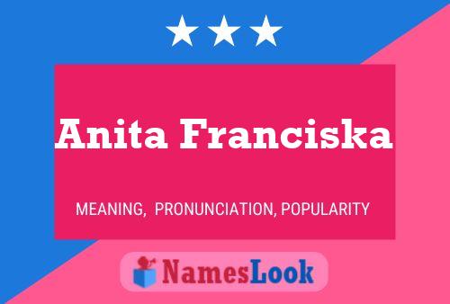 Poster del nome Anita Franciska