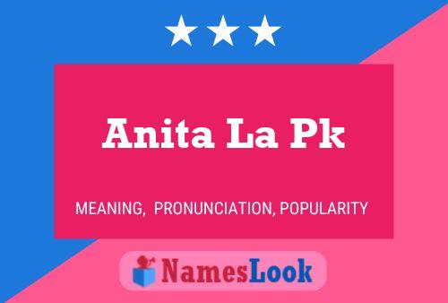 Poster del nome Anita La Pk