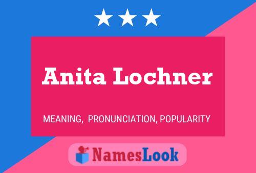 Poster del nome Anita Lochner