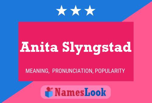 Poster del nome Anita Slyngstad