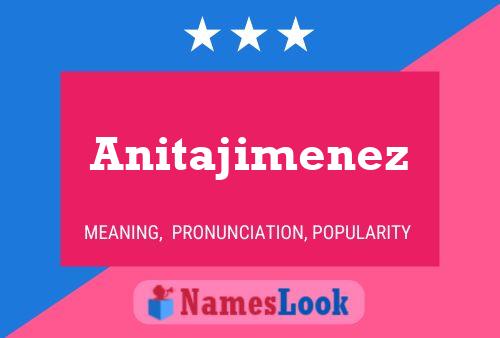 Poster del nome Anitajimenez