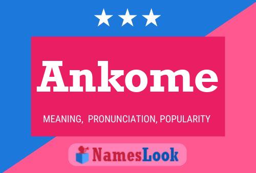 Poster del nome Ankome