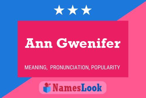 Poster del nome Ann Gwenifer