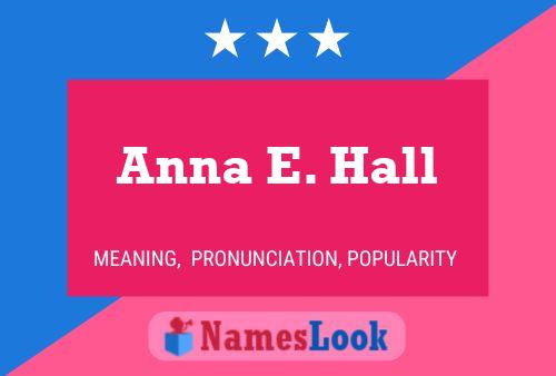 Poster del nome Anna E. Hall