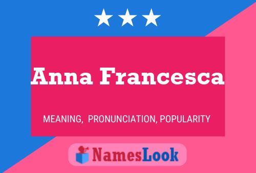 Poster del nome Anna Francesca