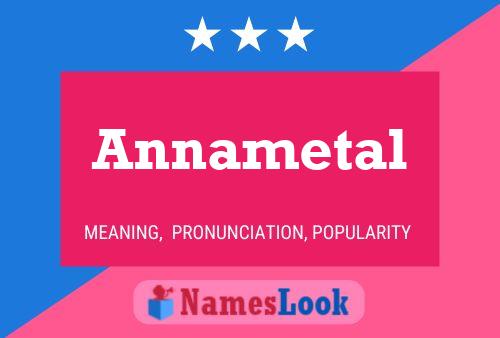 Poster del nome Annametal