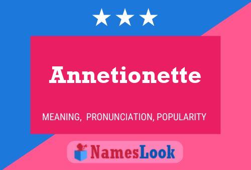 Poster del nome Annetionette