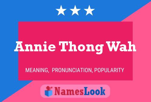 Poster del nome Annie Thong Wah