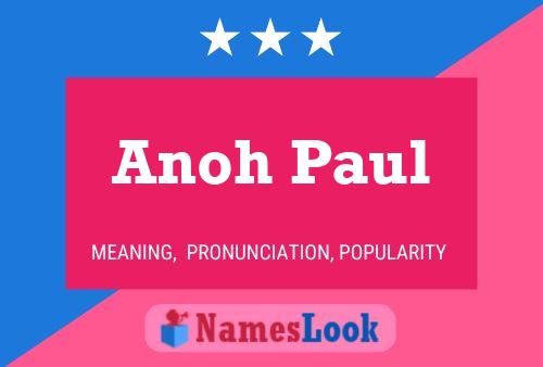 Poster del nome Anoh Paul