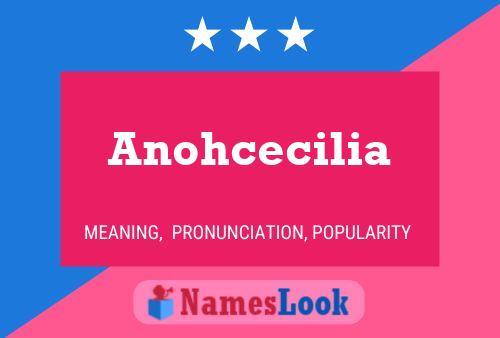 Poster del nome Anohcecilia