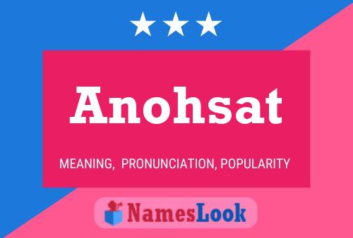 Poster del nome Anohsat