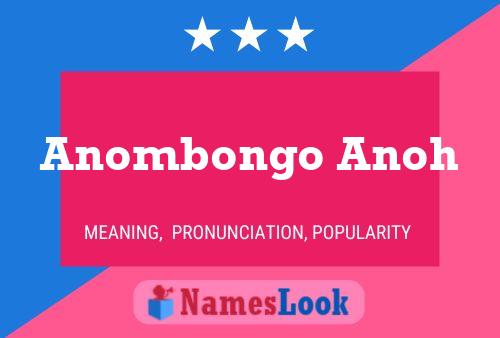 Poster del nome Anombongo Anoh